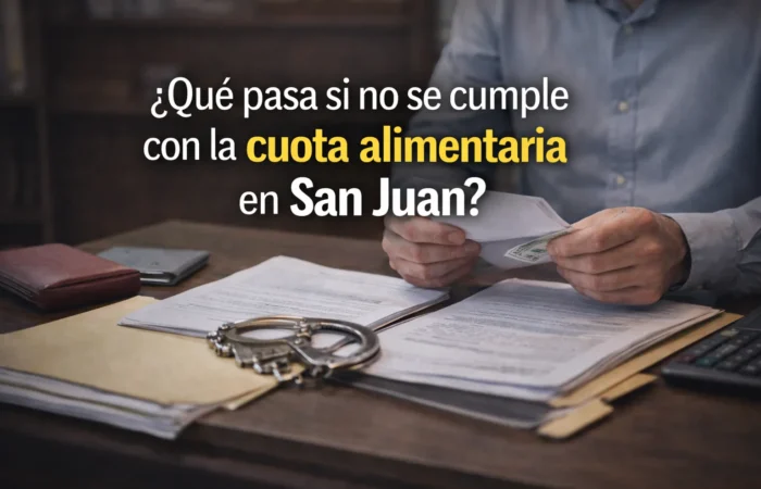 incumplimiento cuota alimentaria San Juan incumplimiento cuota alimentaria San Juan